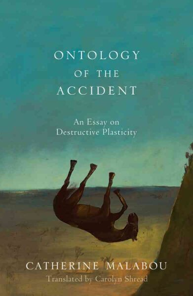 Ontology of the Accident: An Essay on Destructive Plasticity hinta ja tiedot | Historiakirjat | hobbyhall.fi