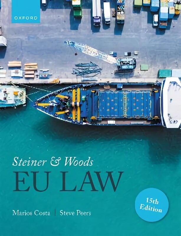 Steiner and Woods EU Law 15th Revised edition hinta ja tiedot | Yhteiskunnalliset kirjat | hobbyhall.fi