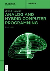 Analog and Hybrid Computer Programming 2nd Revised edition hinta ja tiedot | Talouskirjat | hobbyhall.fi