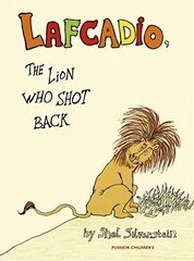 Lafcadio: The Lion Who Shot Back hinta ja tiedot | Nuortenkirjat | hobbyhall.fi