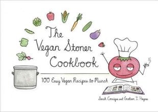 Vegan Stoner Cookbook: 100 Easy Vegan Recipes to Munch hinta ja tiedot | Keittokirjat | hobbyhall.fi