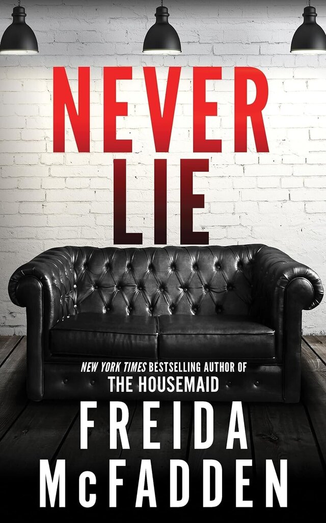 Never Lie: From the Sunday Times Bestselling Author of The Housemaid hinta ja tiedot | Romaanit | hobbyhall.fi