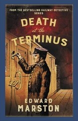 Death at the Terminus: The bestselling Victorian mystery series hinta ja tiedot | Romaanit | hobbyhall.fi