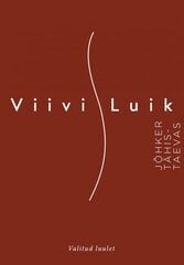 Jõhker tähistaevas. Valitud luulet Viivi Luik hinta ja tiedot | Klassikkokirjat | hobbyhall.fi