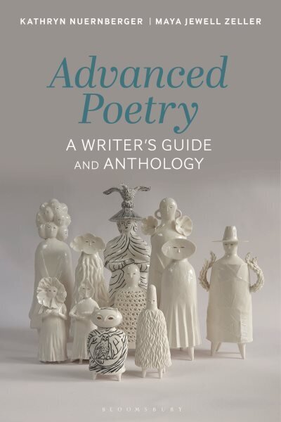 Advanced Poetry: A Writer's Guide and Anthology hinta ja tiedot | Vieraiden kielten oppimateriaalit | hobbyhall.fi