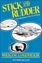 Stick and Rudder: An Explanation of the Art of Flying 70th ed. hinta ja tiedot | Matkakirjat ja matkaoppaat | hobbyhall.fi