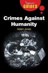 Crimes Against Humanity: A Beginner's Guide hinta ja tiedot | Yhteiskunnalliset kirjat | hobbyhall.fi