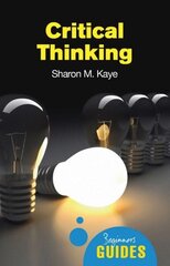 Critical Thinking: A Beginner's Guide hinta ja tiedot | Historiakirjat | hobbyhall.fi