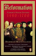 Reformation: Europe's House Divided 1490-1700 hinta ja tiedot | Historiakirjat | hobbyhall.fi