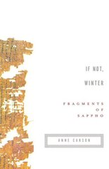 If Not, Winter: Fragments of Sappho hinta ja tiedot | Runokirjat | hobbyhall.fi