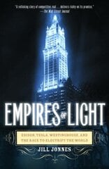 Empires of Light: Edison, Tesla, Westinghouse, and the Race to Electrify the World hinta ja tiedot | Fantasia- ja scifi-kirjallisuus | hobbyhall.fi