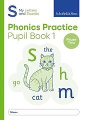 My Letters and Sounds Phonics Practice Pupil Book 1 hinta ja tiedot | Nuortenkirjat | hobbyhall.fi