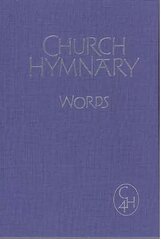 Church Hymnary 4 Words edition hinta ja tiedot | Hengelliset kirjat ja teologia | hobbyhall.fi