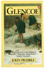 Glencoe: The Story of the Massacre hinta ja tiedot | Historiakirjat | hobbyhall.fi