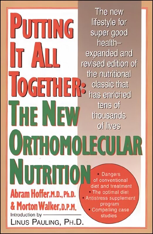 Putting It All Together: The New Orthomolecular Nutrition 2nd Revised edition hinta ja tiedot | Elämäntaitokirjat | hobbyhall.fi