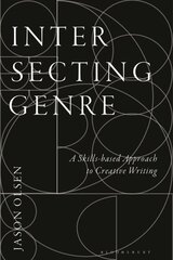 Intersecting Genre: A Skills-based Approach to Creative Writing hinta ja tiedot | Vieraiden kielten oppimateriaalit | hobbyhall.fi