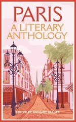 Paris: A Literary Anthology hinta ja tiedot | Matkakirjat ja matkaoppaat | hobbyhall.fi