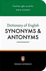 Penguin Dictionary of English Synonyms & Antonyms hinta ja tiedot | Vieraiden kielten oppimateriaalit | hobbyhall.fi