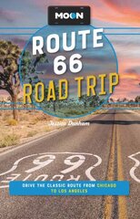 Moon Route 66 Road Trip (Fourth Edition): Drive the Classic Route from Chicago to Los Angeles hinta ja tiedot | Matkakirjat ja matkaoppaat | hobbyhall.fi