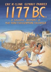 1177 B.C.: A Graphic History of the Year Civilization Collapsed hinta ja tiedot | Fantasia- ja scifi-kirjallisuus | hobbyhall.fi