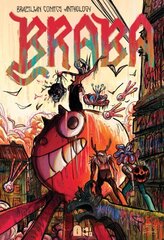 Braba: A Brazilian Comics Anthology hinta ja tiedot | Fantasia- ja scifi-kirjallisuus | hobbyhall.fi