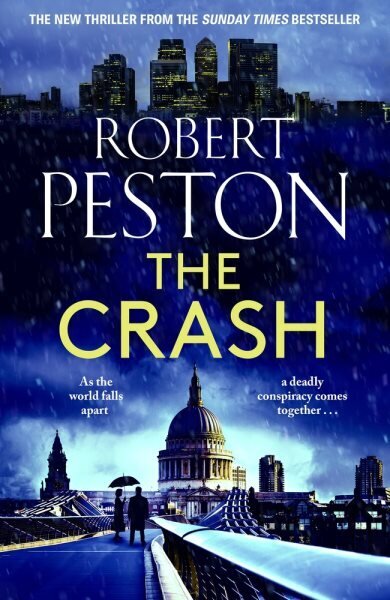 Crash: The brand new explosive thriller from Britain's top political journalist hinta ja tiedot | Fantasia- ja scifi-kirjallisuus | hobbyhall.fi