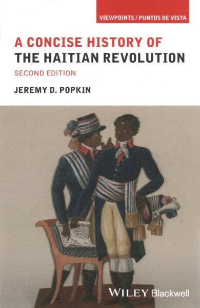 Concise History of the Haitian Revolution 2nd edition hinta ja tiedot | Historiakirjat | hobbyhall.fi