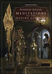 Meditations on the Divine Liturgy hinta ja tiedot | Hengelliset kirjat ja teologia | hobbyhall.fi