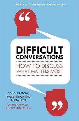 Difficult Conversations: How to Discuss What Matters Most hinta ja tiedot | Lasten tietokirjat | hobbyhall.fi