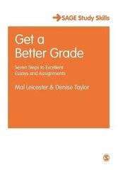 Get a Better Grade: Seven Steps to Excellent Essays and Assignments hinta ja tiedot | Vieraiden kielten oppimateriaalit | hobbyhall.fi