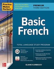 Practice Makes Perfect: Basic French, Premium Third Edition 3rd edition hinta ja tiedot | Vieraiden kielten oppimateriaalit | hobbyhall.fi