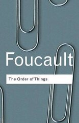 Order of Things: An archaeology of the human sciences 2nd edition hinta ja tiedot | Vieraiden kielten oppimateriaalit | hobbyhall.fi