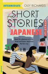 Short Stories in Japanese for Intermediate Learners: Read for pleasure at your level, expand your vocabulary and learn Japanese the fun way! hinta ja tiedot | Vieraiden kielten oppimateriaalit | hobbyhall.fi