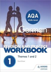 AQA A-level German Revision and Practice Workbook: Themes 1 and 2 hinta ja tiedot | Vieraiden kielten oppimateriaalit | hobbyhall.fi