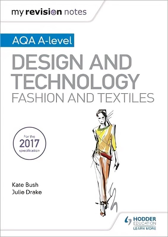 My Revision Notes: AQA A-Level Design and Technology: Fashion and Textiles hinta ja tiedot | Lasten tietokirjat | hobbyhall.fi