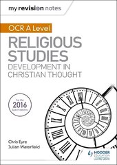 My Revision Notes OCR A Level Religious Studies: Developments in Christian Thought hinta ja tiedot | Hengelliset kirjat ja teologia | hobbyhall.fi