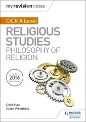 My Revision Notes OCR A Level Religious Studies: Philosophy of Religion hinta ja tiedot | Hengelliset kirjat ja teologia | hobbyhall.fi