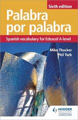 Palabra por Palabra Sixth Edition: Spanish Vocabulary for Edexcel A-level hinta ja tiedot | Vieraiden kielten oppimateriaalit | hobbyhall.fi