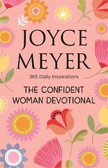 Confident Woman Devotional: 365 Daily Inspirations hinta ja tiedot | Hengelliset kirjat ja teologia | hobbyhall.fi