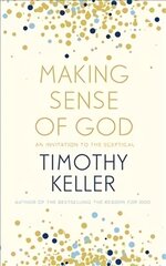 Making Sense of God: An Invitation to the Sceptical hinta ja tiedot | Hengelliset kirjat ja teologia | hobbyhall.fi