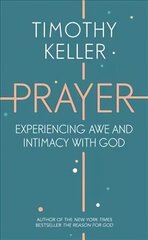 Prayer: Experiencing Awe and Intimacy with God hinta ja tiedot | Hengelliset kirjat ja teologia | hobbyhall.fi