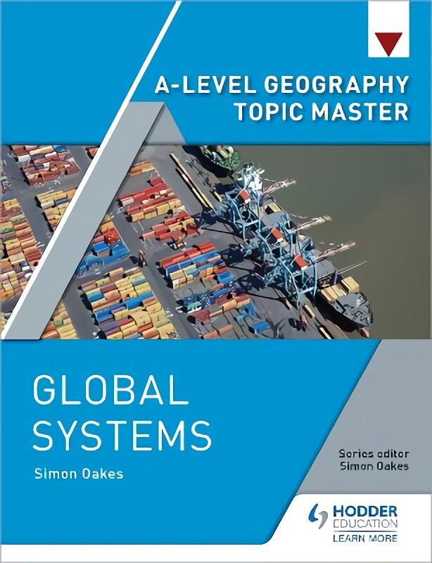 A-level Geography Topic Master: Global Systems hinta ja tiedot | Lasten tietokirjat | hobbyhall.fi