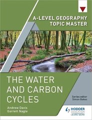 A-level Geography Topic Master: The Water and Carbon Cycles hinta ja tiedot | Lasten tietokirjat | hobbyhall.fi