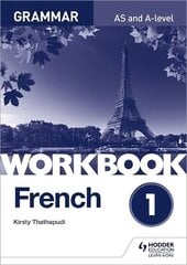 French A-level Grammar Workbook 1 hinta ja tiedot | Vieraiden kielten oppimateriaalit | hobbyhall.fi