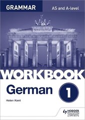 German A-level Grammar Workbook 1 hinta ja tiedot | Vieraiden kielten oppimateriaalit | hobbyhall.fi