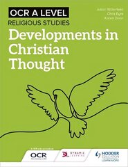 OCR A Level Religious Studies: Developments in Christian Thought hinta ja tiedot | Hengelliset kirjat ja teologia | hobbyhall.fi