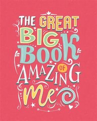 Great Big Book of Amazing Me hinta ja tiedot | Elämäntaitokirjat | hobbyhall.fi