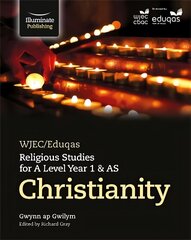 WJEC/Eduqas Religious Studies for A Level Year 1 & AS - Christianity hinta ja tiedot | Hengelliset kirjat ja teologia | hobbyhall.fi