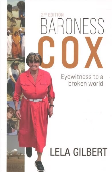 Baroness Cox 2nd Edition: Eyewitness to a broken world New edition