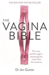 Vagina Bible: The vulva and the vagina - separating the myth from the medicine hinta ja tiedot | Elämäntaitokirjat | hobbyhall.fi